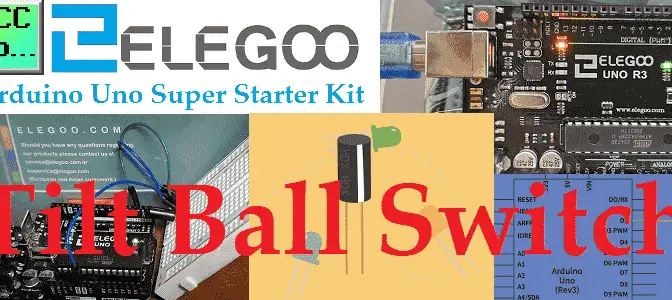 Arduino Uno Super Starter Kit Tilt Ball Switch
