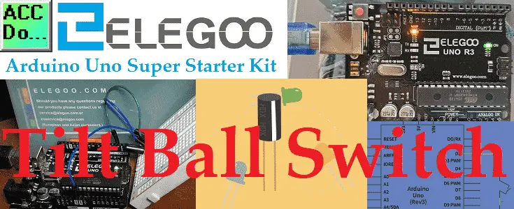 Arduino Uno Super Starter Kit Tilt Ball Switch