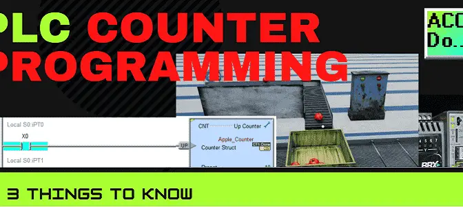 PLC Counter Programming - 3 Things to Know
