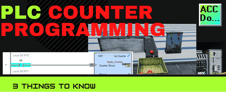 PLC Counter Programming - 3 Things to Know